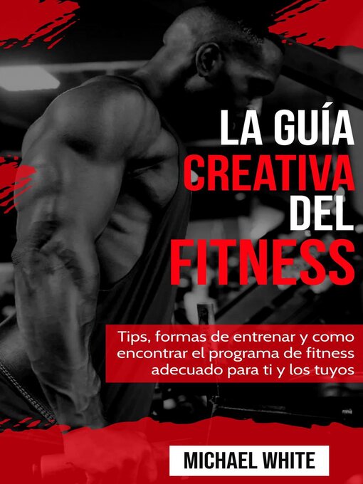 Title details for La Guía Creativa Del Fitness by Michael White - Available